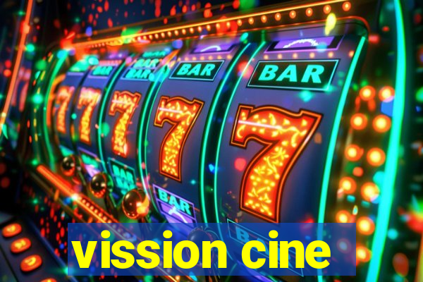 vission cine